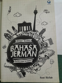Image of Belajar Sendiri Bahasa Jerman Mudah, Cepat dan Praktis