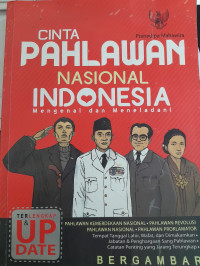 Image of Cinta Pahlawan Nasional Indonesia Mengenal dan Meneladani