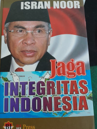 Image of Isran Noor : Jaga Integritas Indonesia