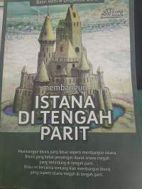 Image of Membangun Istana Di Tengah Parit