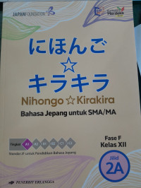 Image of Nihongo Kirakira Bahasa Jepang SMA Fase F Kelas XII Jilid 2A