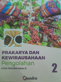 Image of Prakarya dan Kewirausahaan Pengolahan SMA Kelas XI