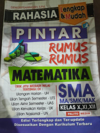 Image of Rahasia Pintar Rumus-rumus Matematika SMA Kelas X, XI, XII