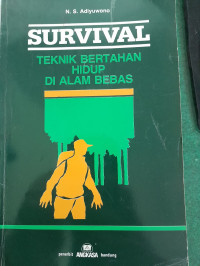 Image of Survival Teknik Bertahan Hidup Di Alam Bebas