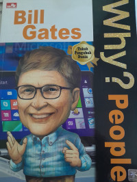 Image of Why? People Bill Gates (Toko Pengubah Dunia)